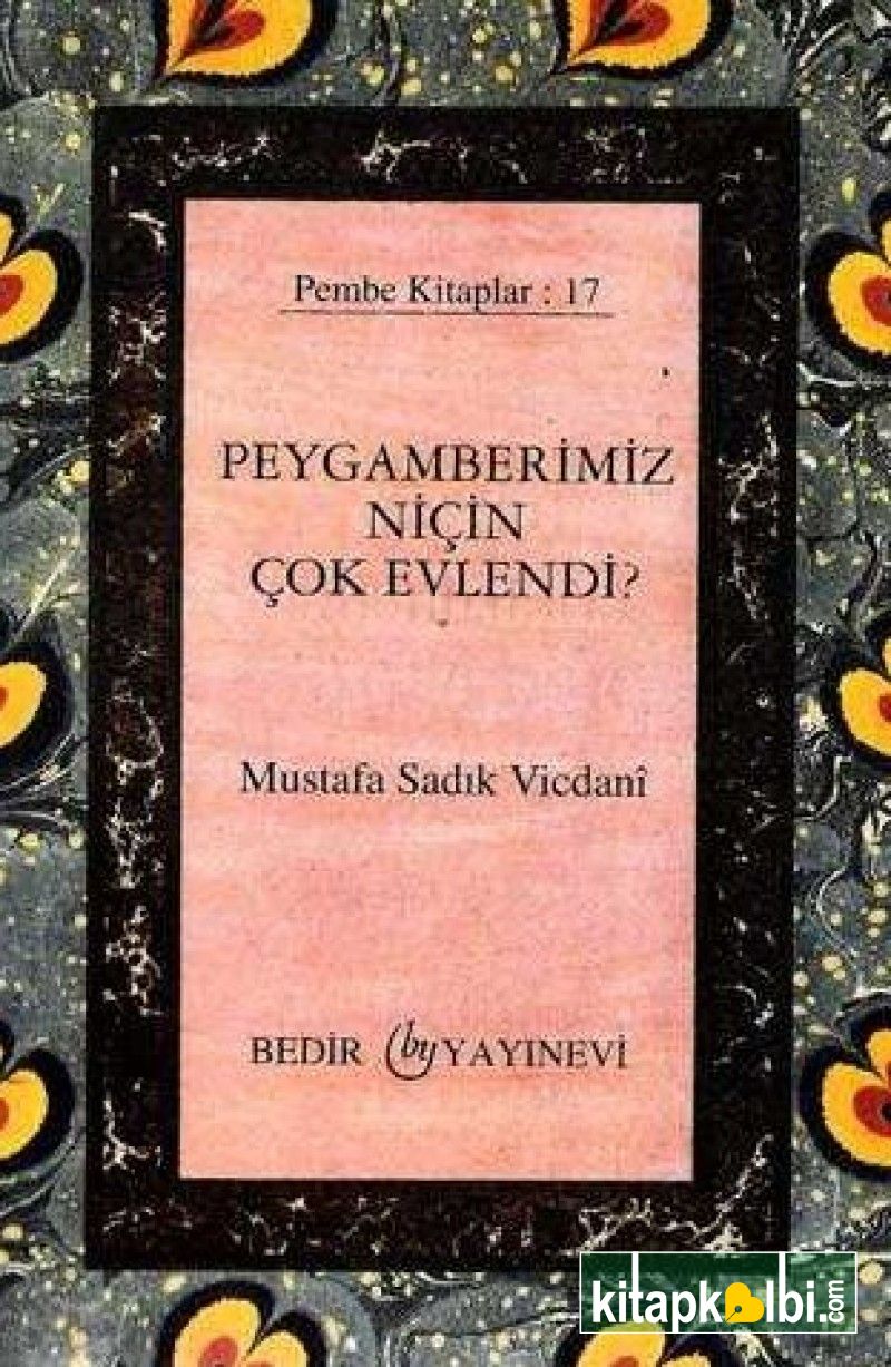 Peygamberimiz Niçin Çok Evlendi