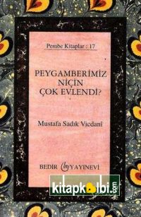 Peygamberimiz Niçin Çok Evlendi