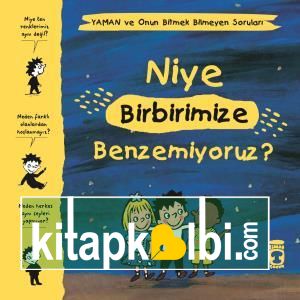 Niye Birbirimize Benzemiyoruz? - Yaman ve Onun Bitmek Bilmeyen Soruları