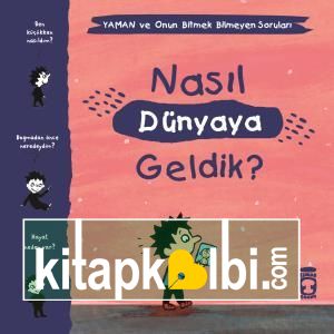 Nasıl Dünyaya Geldik? - Yaman ve Onun Bitmek Bilmeyen Soruları