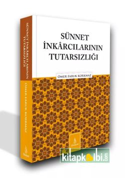 Sünnet İnkarcılarının Tutarsızlığı