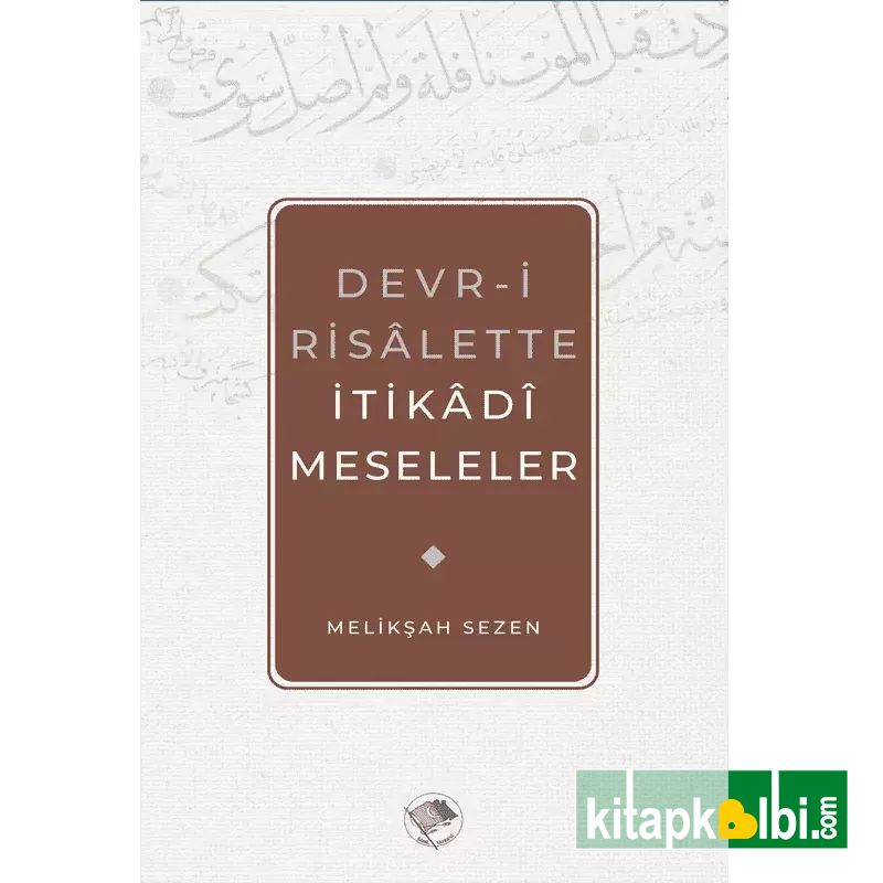 Devri Risalette İtikadi Meseleler