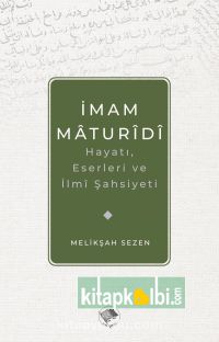 İmam Maturidi Hayatı Eserleri ve İlmi Şahsiyeti