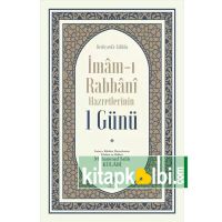 İmam-ı Rabbani Hazretlerinin 1 Günü