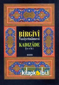 Birgivi Vasiyetnamesi Kadızade Şerhi