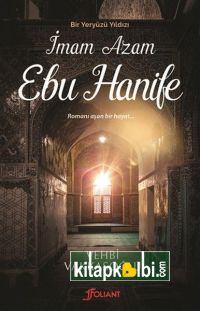 Bir Yeryüzü Yıldızı İmam Azam Ebu Hanife