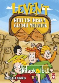 Levent Hititten Mısıra Gizemli Yolculuk