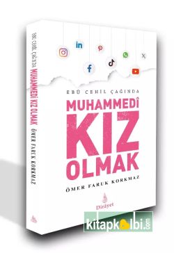 Ebu Cehil Çağında Muhammedi Kız Olmak