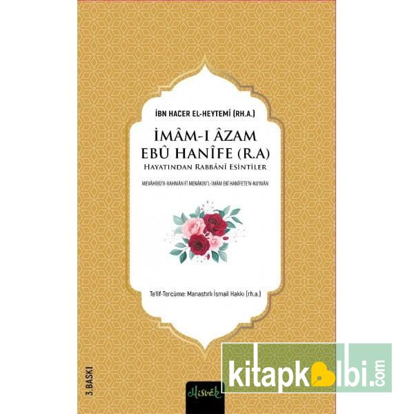 İmam Ebu Hanife (r.a.) Hayatından Rabbani Esintiler