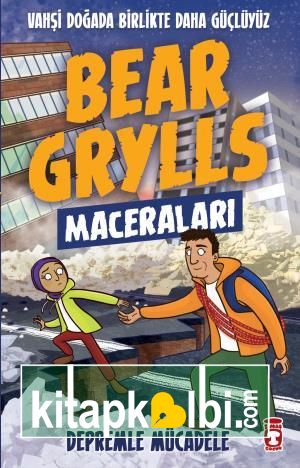 Depremle Mücadele - Bear Grylls Maceraları