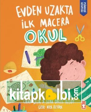 Evden Uzakta İlk Macera: Okul