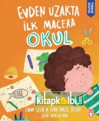 Evden Uzakta İlk Macera: Okul