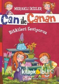 Bitkileri Seviyoruz - Meraklı İkizler Can İle Canan