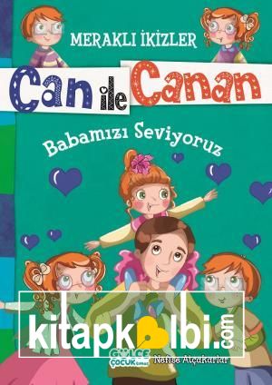 Babamızı Seviyoruz - Meraklı İkizler Can İle Canan