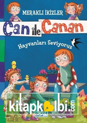 Hayvanları Seviyoruz - Meraklı ikizler Can ile Canan