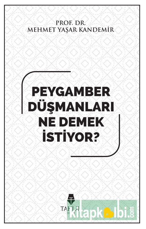 Peygamber düşmanları ne demek istiyor?