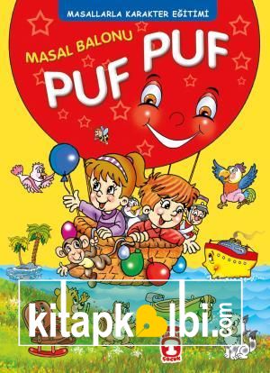 Masal Balonu Puf Puf -  Masallarla Karakter Eğitimi (Fleksi Cilt)