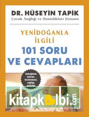 Yenidoğanla İlgili 101 Soru ve Cevapları