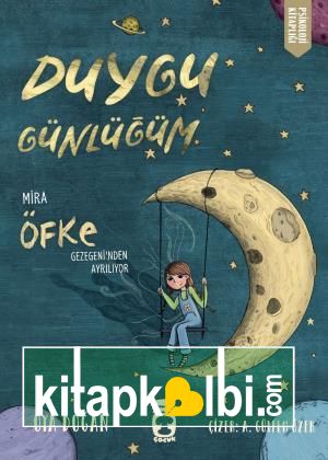 Mira Öfke Gezegeninden Ayrılıyor - Duygu Günlüğüm