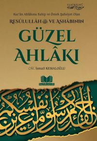  Resulullah ve Ashabının Güzel Ahlakı