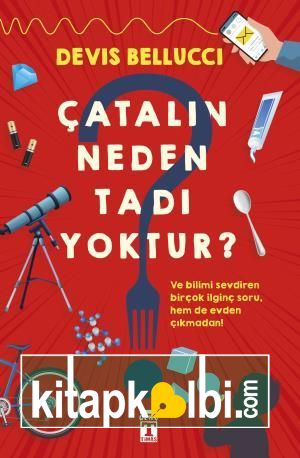 Çatalın Neden Tadı Yoktur?