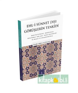 Ehli Sünnet Dışı Görüşlerin Tenkidi