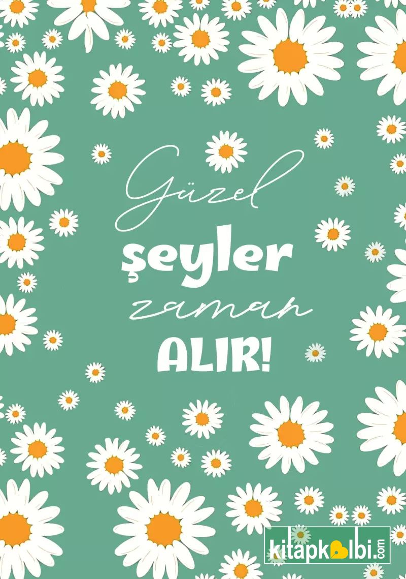 Defter Güzel Şeyler Zaman Alır