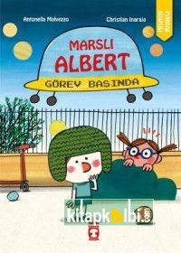 Marslı Albert Görev Başında