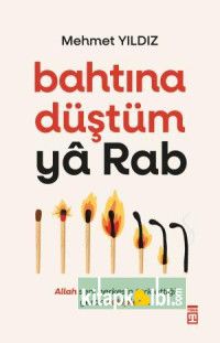 Bahtına Düştüm Ya Rab!