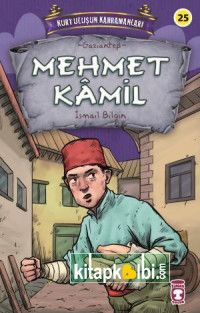 Mehmet Kamil - Kurtuluşun Kahramanları 3