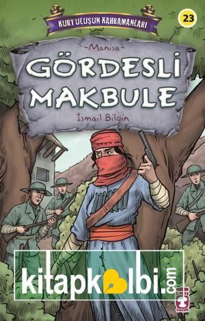 Gördesli Makbule - Kurtuluşun Kahramanları 3