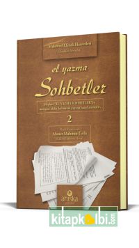El Yazma Sohbetler 2. Cilt - Takriz Cübbeli Ahmet Hoca