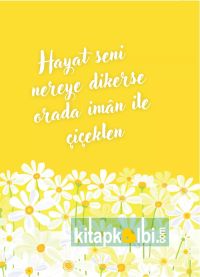 Defter Hayat Seni Nereye Dikerse Orada İman ile Çiçeklen