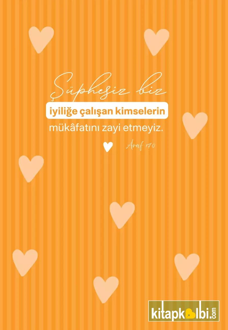 Defter Şüphesiz Biz İyiliğe Çalışan Kimselerin Mükafatını Ziya Etmeyiz