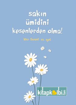 Defter Sakın Ümidini Kesenlerden Olma
