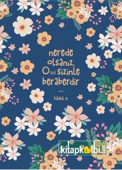 Defter Nerede Olsanız O Sizinle Beraberdir
