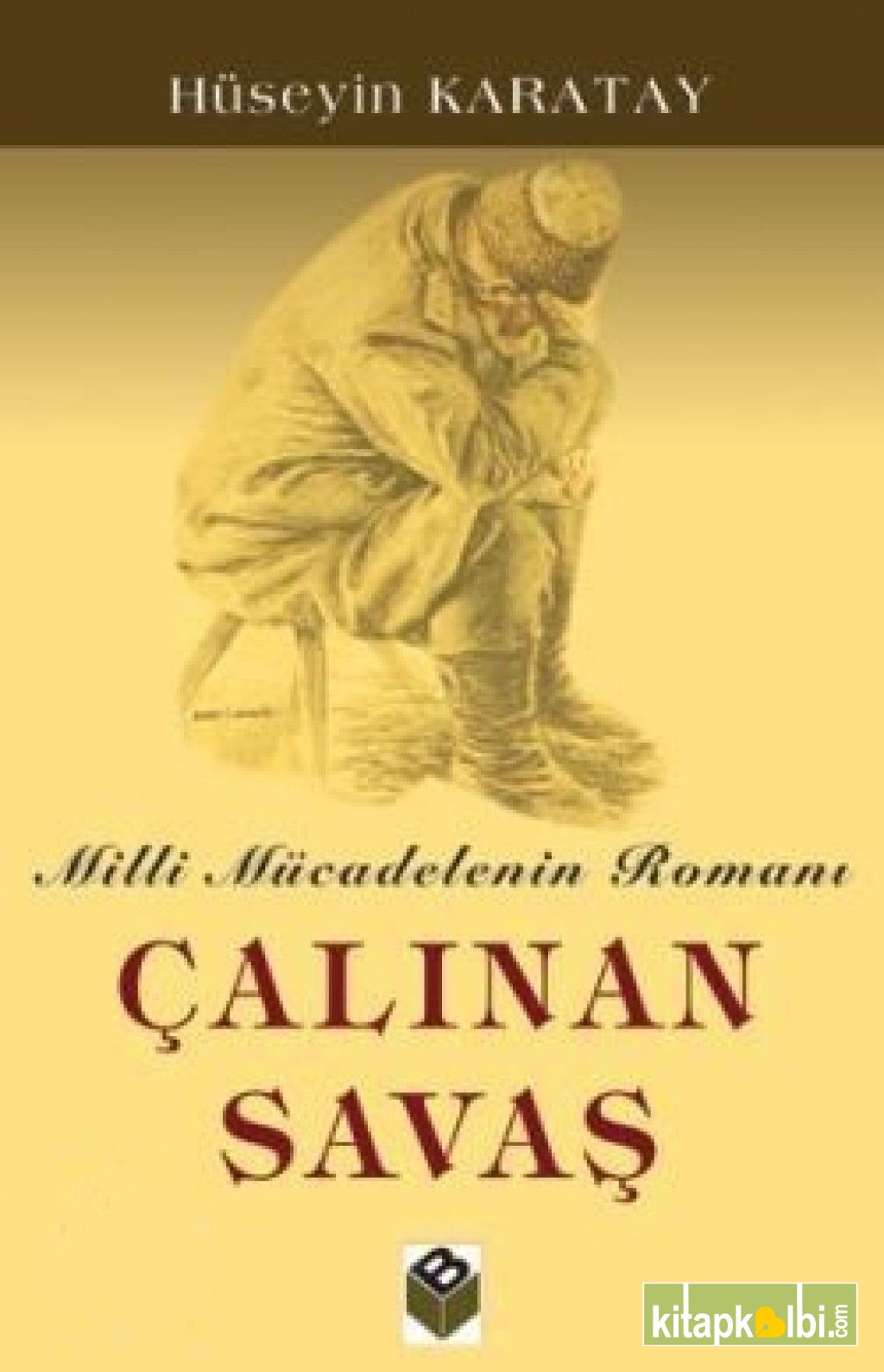 Çalınan Savaş Milli Mücadelenin Romanı