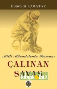 Çalınan Savaş Milli Mücadelenin Romanı