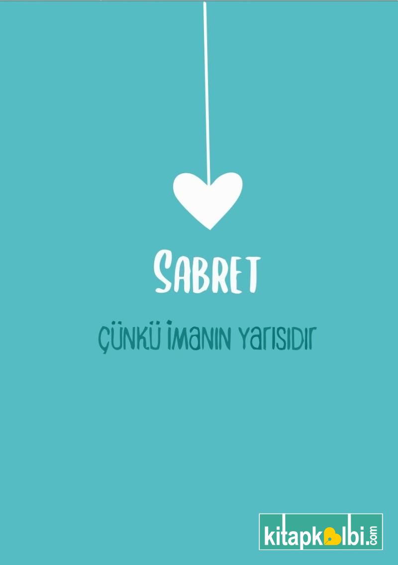 Defter Sabret Çünkü İmanın Yarısıdır