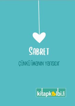 Defter Sabret Çünkü İmanın Yarısıdır