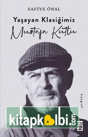 Yaşayan Klasiğimiz Mustafa Kutlu