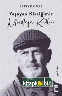 Yaşayan Klasiğimiz Mustafa Kutlu