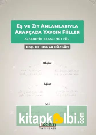 Eş ve Zıt Anlamlarıyla Arapçada Yaygın Fiiller