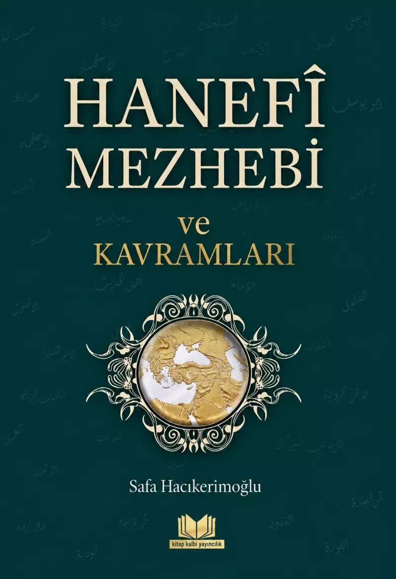 Hanefi Mezhebi ve Kavramları