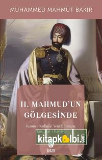 II .Mahmudun Gölgesinde