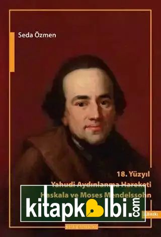 18. Yüzyılda Yahudi Aydınlanma Hareketi Haskala ve Moses Mendelssohn