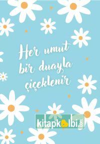 Her Umut Bir Duayla Çiçeklenir