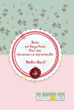 Defter Sizin En Hayırlınız Kuranı Öğrenen ve Öğretendir