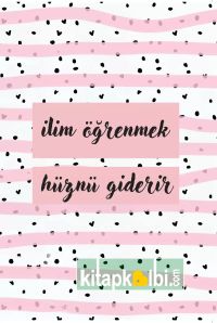 Defter İlim Öğrenmek Hüznü Giderir