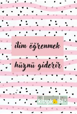 Defter İlim Öğrenmek Hüznü Giderir